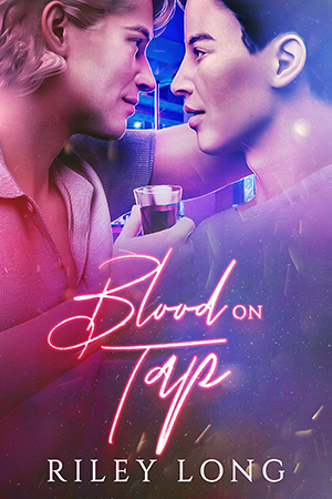 Blood on Tap by Riley Long - Gay Romance Vampire Paranormal Romance Cover